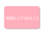 She Got Skills E-Gift Card